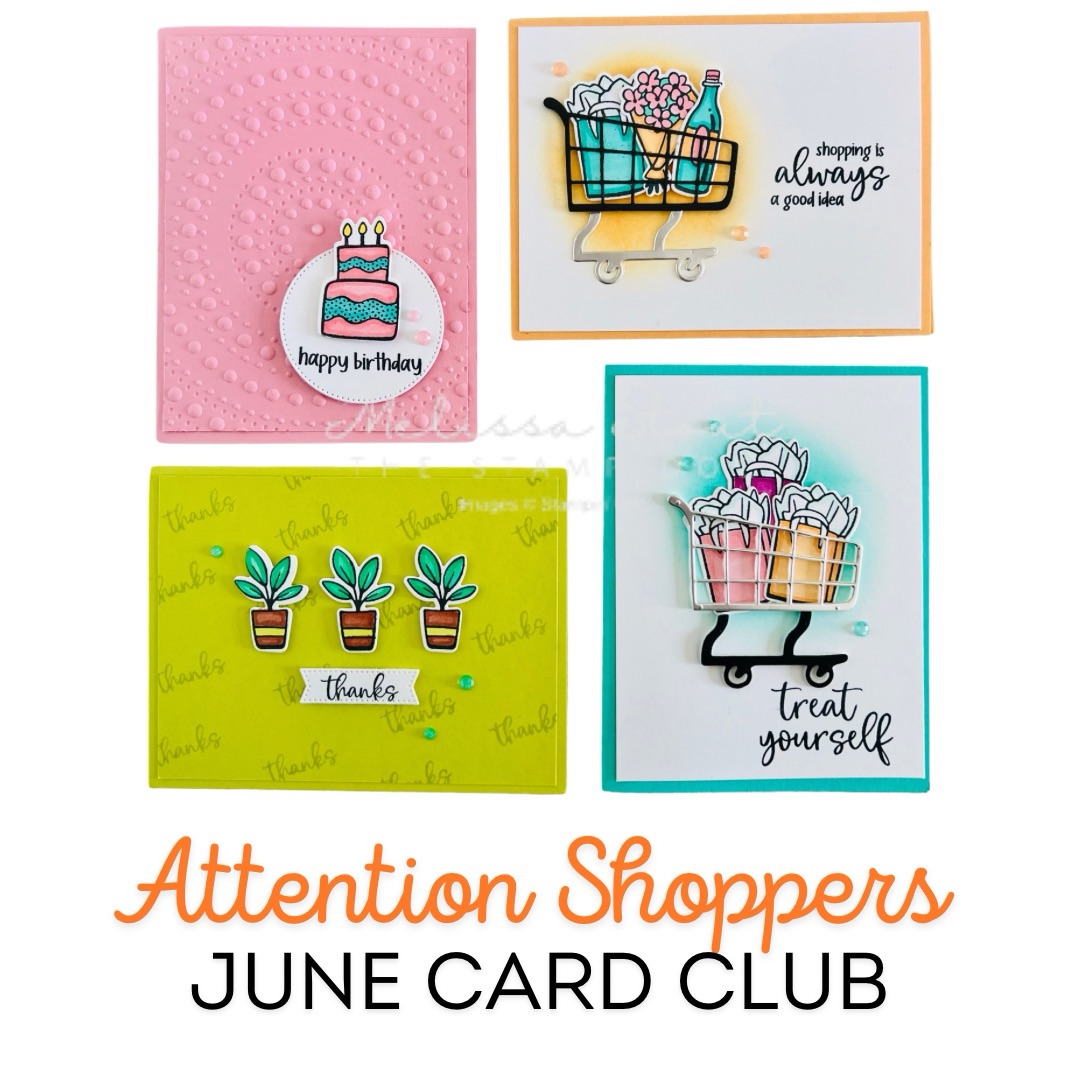 June Card Club:  Attention Shoppers